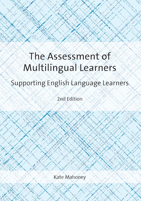 Book cover image for The Assessment of Multilingual Learners ISBN: 9781800414976